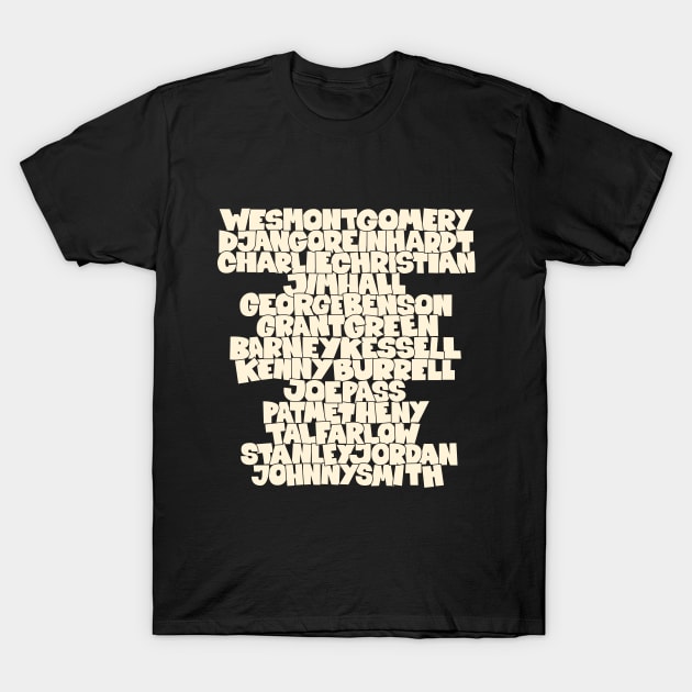 Jazz Legends in Type: The Jazz Guitarists T-Shirt by Boogosh